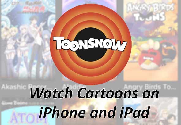ToonsNow App : Watch Cartoons on iPhone and iPad - Cydia Download